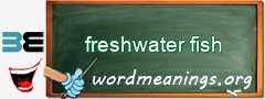 WordMeaning blackboard for freshwater fish